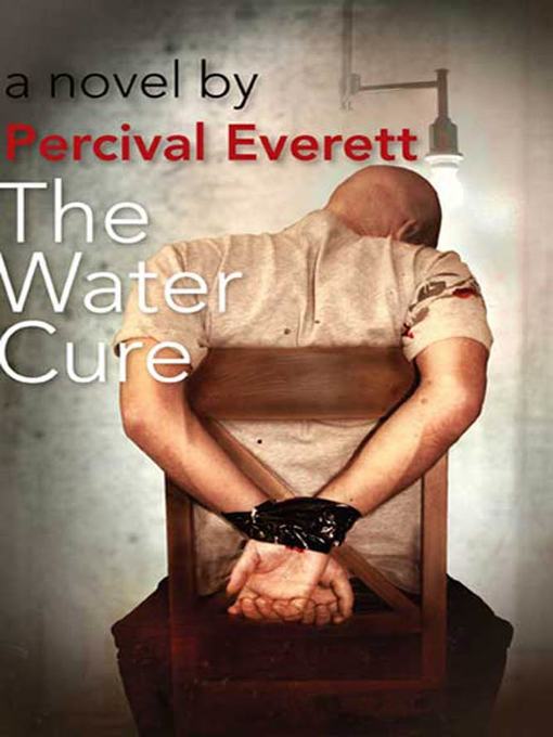 Title details for The Water Cure by Percival Everett - Wait list